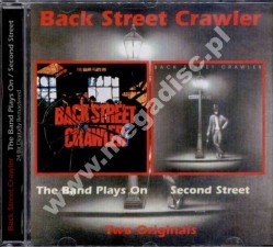 BACK STREET CRAWLER - Band Plays On / Second Street - GER Edition - UNIKALNY CD - POSŁUCHAJ - VERY RARE