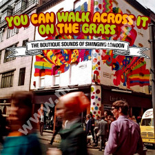 VARIOUS ARTISTS - You Can Walk Across It On The Grass - Boutique Sounds Of Swinging London (3CD BOX) - UK Grapefruit Edition