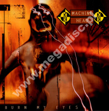 MACHINE HEAD - Burn My Eyes - EU Roadrunner Edition