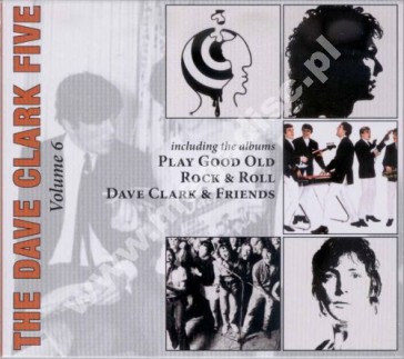 DAVE CLARK FIVE - Volume 6: Play Good Old Rock & Roll + Dave Clark & Friends (2 UK Albums on 1 CD) - Australian Digipack Edition - UNIKALNY CD