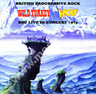 WILD TURKEY / WOLF - British Progressive Rock BBC Live In Concert 1973 - UK Maida Vale / Verne Press - POSŁUCHAJ - VERY RARE