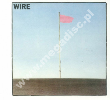 WIRE - Pink Flag - UK Remastered Digipack Edition - POSŁUCHAJ