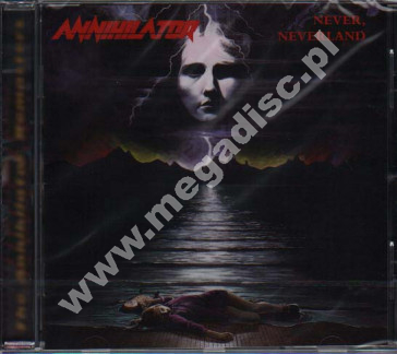 ANNIHILATOR - Never, Neverland +3 - EU Roadrunner Remastered Expanded Edition - POSŁUCHAJ