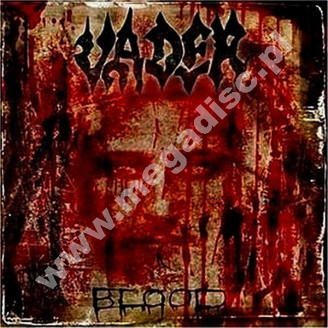 VADER - Blood - EU Metal Blade Edition - POSŁUCHAJ