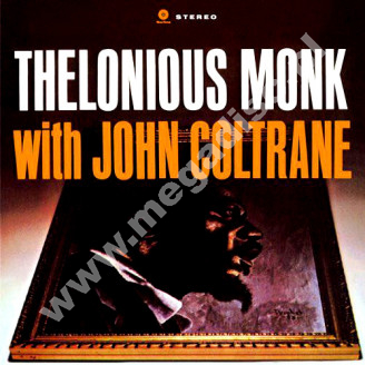 THELONIOUS MONK with JOHN COLTRANE - Thelonious Monk With John Coltrane +1 - EU Remastered Expanded Limited 180g Press - POSŁUCHAJ