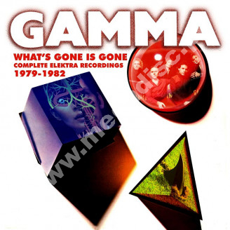 GAMMA - What's Gone Is Gone - Complete Elektra Recordings 1979-1982 (3CD BOX) - UK Hear No Evil Edition - POSŁUCHAJ