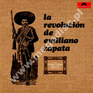 LA REVOLUCION DE EMILIANO ZAPATA - La Revolucion de Emiliano Zapata - SPA Munster Remastered Press (+POSTER) - POSŁUCHAJ