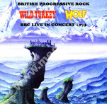 WILD TURKEY / WOLF - British Progressive Rock BBC Live In Concert 1973 - UK Maida Vale / Verne Press - POSŁUCHAJ - VERY RARE