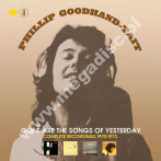 PHILLIP GOODHAND-TAIT - Gone Are The Songs Of Yesterday - Complete Recordings 1970-1973 (4CD BOX) - UK Lemon Edition - POSŁUCHAJ